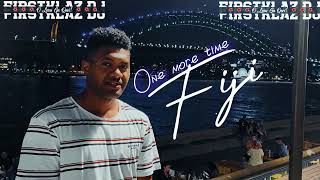 Fiji One more time [ FIRSTKLAZ DJ ] Afrojive 2023