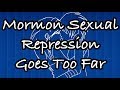 Mormon Repression Goes Too Far