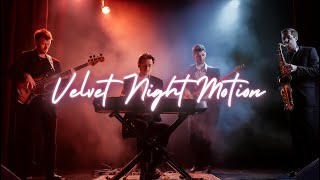 Blue Ember Band – “Velvet Night Motion” (Smooth Jazz / Funk Fusion / Male Vocal)