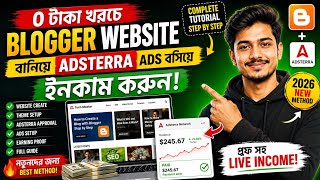 0 টাকা খরচে Blogger Website বানিয়ে Adsterra Ads থেকে ইনকাম! (Full Tutorial 2026)