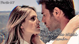 A História de Nikki e Guzmán - Parte Final | EM HD