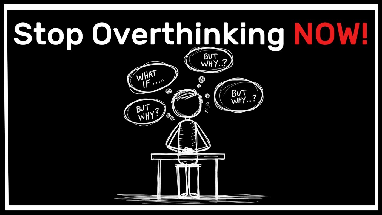 Stop Overthinking NOW 5 Steps to Clear Your Mind - YouTube