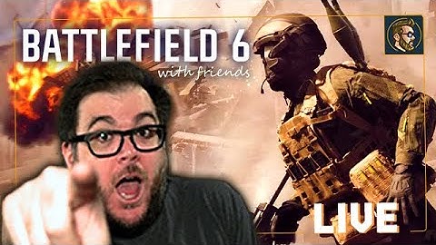 BATTLEFIELD 6 OPEN BETA WITH @strippin @CohhCarnage AND OTHERS!