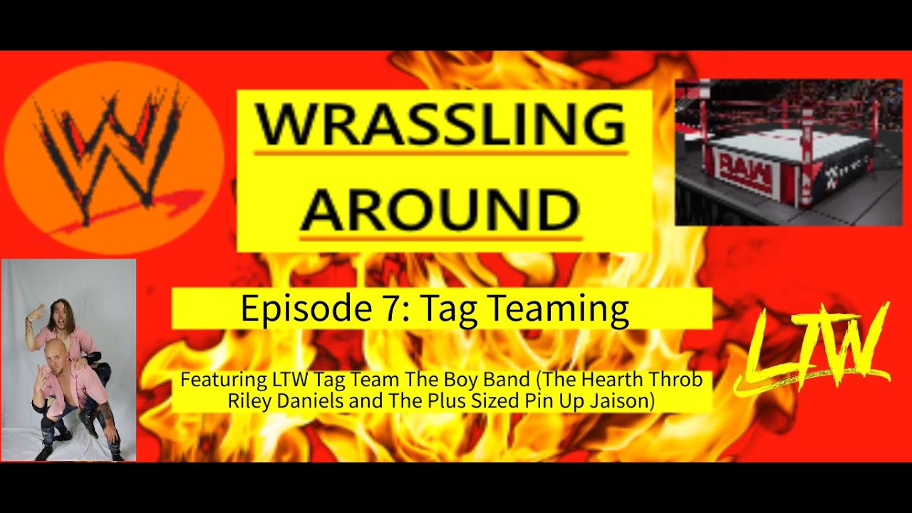 Wrassling Around Episode 7 Tag Teaming (Special Guest) YouTube