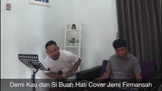 Demi Kau dan Si Buah Hati Cover Jemi Firmansah