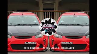 AYOK REMIXER - 1000 ALASAN ( BREAKLATIN )