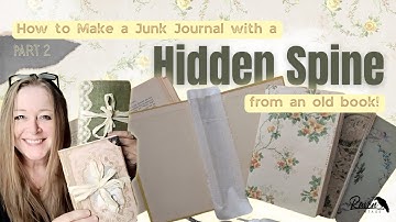 Part 2:  How to Make a Junk Journal with a Hidden Spine | Tutorial Using a Vintage Book Cover