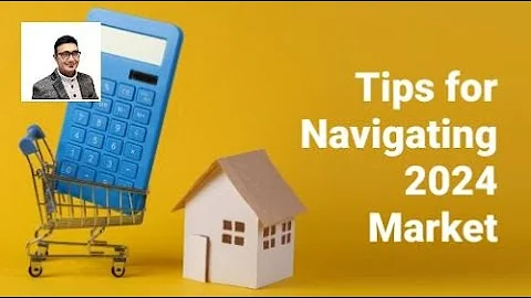 5 Tips for Navigating the 2024 Housing Market