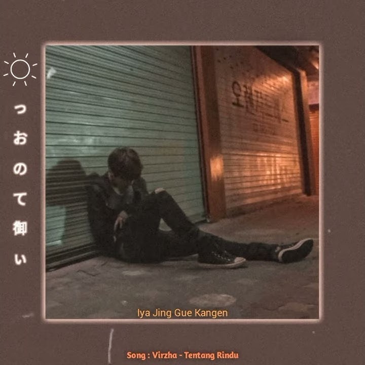 Virzha - Tentang Rindu LoFi Status Wa 30 Detik