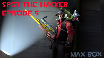 TF2 - Spot the Hacker (Episode 5)
