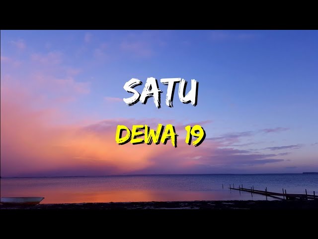 Dewa - Satu (Lirik) class=