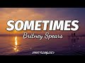 Britney Spears - Sometimes (Lyrics)🎶