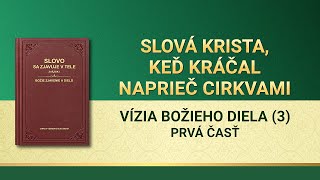 Slovo Všemohúceho Boha | Vízia Božieho diela (3) (Prvá časť)