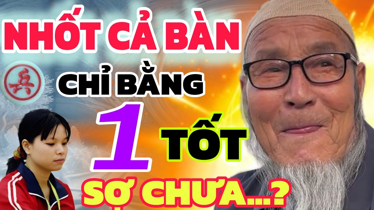 LẤY CON TỐT NHỐT CON XE NGÔ LAN HƯƠNG CHƠI KIỂU MỚI ĐÂY
