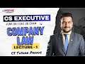 CS Executive Comapany Law | Lec 01 | New Regular Batch | June 26/Dec 26 Attempt | CS Tushar Pahade