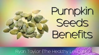 Pumpkin Seeds: Benefits & Uses