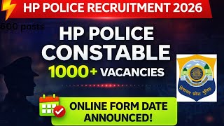 HP Police Constable Bharti 2026(HPP Constable Recruitment will be done for 1000 posts) When will ...