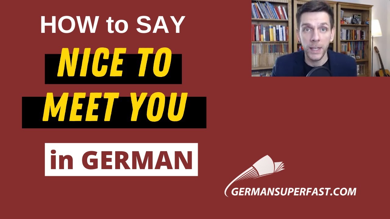 Nice To Meet You Auf Deutsch | How To Say Nice To Meet You In German