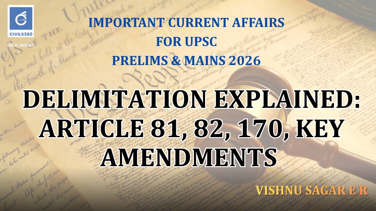 Delimitation Explained: Article 81, 82, 170, Key Amendments & 2026 Impact for UPSC