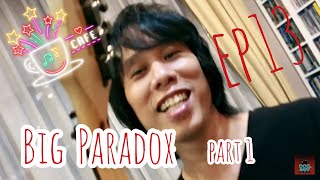 หมาติดเกาะ EP.13 บุกบ้าน BIG Paradox(ตอนที่1)