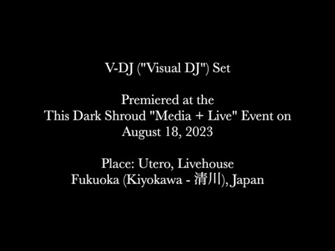 Sleduj "V-DJ / Visual DJ" unabridged video - premiered at UTERO on 08-18-23 (完全日本語字幕付版) na YouTube