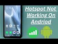 How to Fix Hotspot Not Working on Android