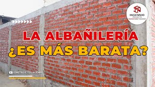 ¿POR QUÉ LA ALBAÑILERÍA ES MÁS BARATA?