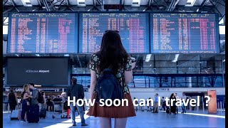 How soon can I travel ? Virus Situation in Japan