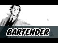 Bartender: Ending (Hajimari No Hito: Natural High)