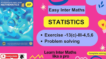 Statistics- Ex-13(c)- III-4,5,6 prob solv,Ch-13, 1st Year Inter Maths  @EasyInterMaths