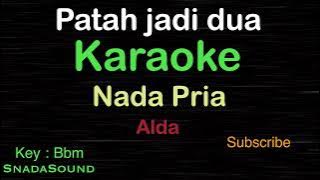 PATAH JADI DUA-Lagu Nostalgia-Alda|KARAOKE NADA PRIA​⁠ -Male-Cowok-Laki-laki@ucokku