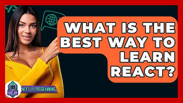 What Is The Best Way To Learn React? - Next LVL Programming