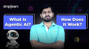 What Is Agentic AI and How Does It Work? | Agentic AI Tutorial | Agentic AI Explained | Simplilearn