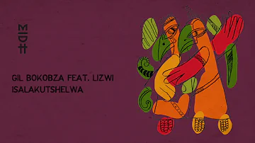 Gil Bokobza Feat. Lizwi - Isalakutshelwa (MIDH 029)