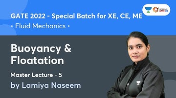 Buoyancy & Floatation | Master Lecture - 5 | Fluid Mechanics | GATE 2022 | Lamiya Naseem