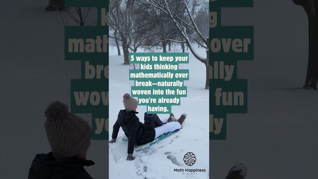 5 Ways to Keep Kids Thinking Mathematically Over Winter Break