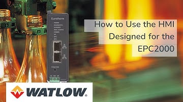 How to Use the HMI Designed for the EPC2000 Controller
