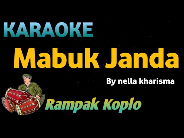 MABOK JANDA - Nella Kharisma - KARAOKE HD VERSI KOPLO RAMPAK class=