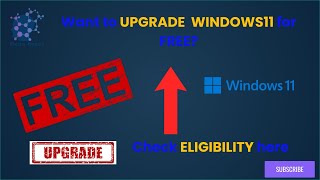 Want to upgrade WINDOWS11 Free? Check your eligibility using these steps.