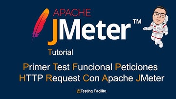 2. Tutorial Apache Jmeter - Primer Test Funcional Peticiones HTTP Request con Apache Jmeter