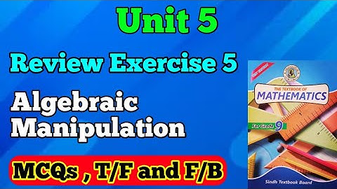 Review exercise 5 Unit 5 algebraic manipulation class 9 new mathematics books MCQs | chapter 5 MCQs