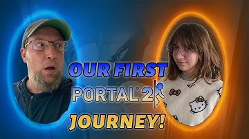 Building Portals & Memories—Our First Portal 2 Run!