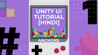 1. Anchors: Unity UI Tutorial For Beginners In Hindi | Learn Unity In Hindi