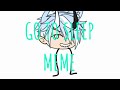 Go To Sleep Meme |Gachalife Go to sleep Meme|