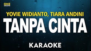 Download Lagu Tanpa Cinta - Yovie Widianto, Tiara Andini | KARAOKE MP3