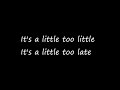 Pat Benatar Little Too Late Lyrics