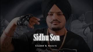 Sidhu Son - Slowed & Reverb - Sidhu Moose Wala