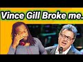 VINCE GILL GO REST HIGH ON THAT MOUNTAIN REACTION(First time hearing)