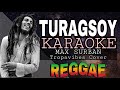 TURAGSOY - REGGAE KARAOKE VERSION | MVM KARAOKE PLAYLIST