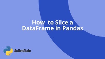 How To Slice A DataFrame In Pandas